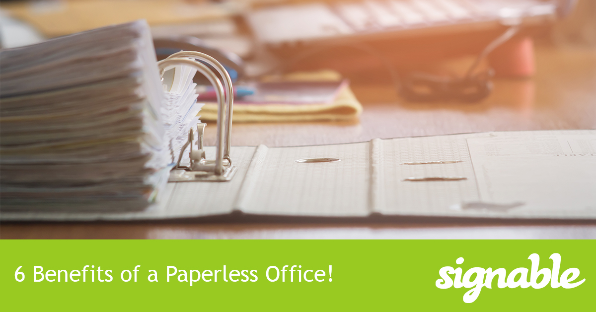 Benefits Of A Paperless Office Signable