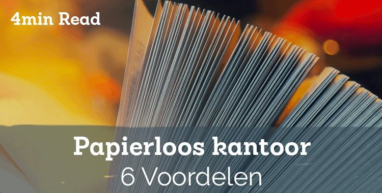 6 voordelen van een papierloos kantoor