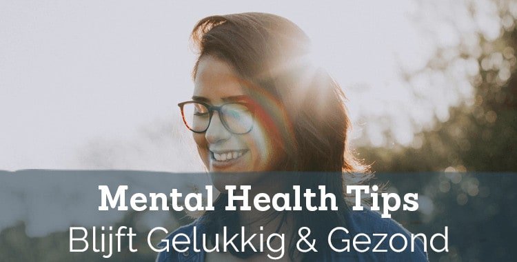 Mental Health Coach Geeft Zijn 3 Beste Tips Om Gelukkig Te Blijven