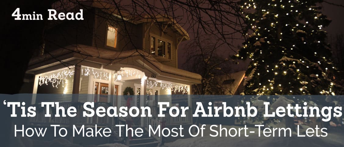 'Tis ther season for Airbnb lettings, how to make the most of short-term lets